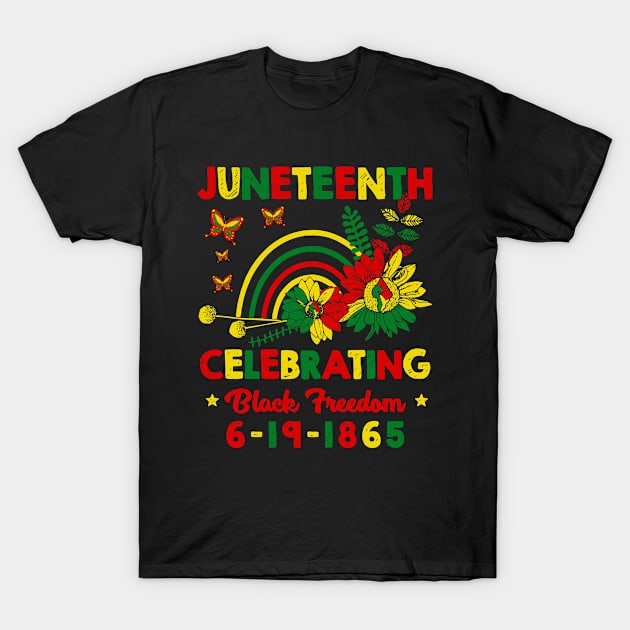 Butterflies Rainbow Flowers Juneteenth Celebrating Black Freedom 1865 T-Shirt by TopChoiceTees